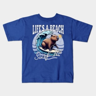 Life's a Beach, Surf It! - Surfing Capybara Kids T-Shirt